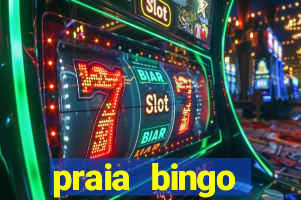 praia bingo dinheiro infinito 2022